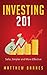 Investing 201: Safer, Simpler and More Effective