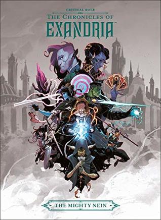Critical Role: The Chronicles of Exandria - The Mighty Nein (Kindle Edition)