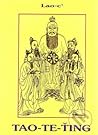 Tao-te-ťing: kniha o tao a ctnosti Tao-te-ťing: kniha o tao a ctnosti