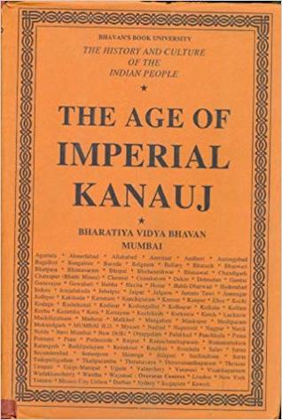 The History and Culture of the Indian People : Volume 4: The Age of Imperial Kanauj