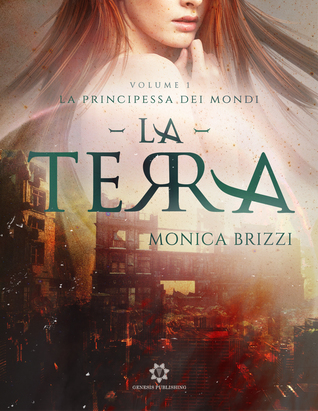 La terra (La principessa dei mondi, #1)