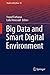 Big Data and Smart Digital Environment (Studies in Big Data Book 53)