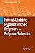 Porous Carbons – Hyperbranched Polymers – Polymer Solvation by Timothy E. Long