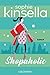 Shopaholic Die Schnäppchenjägerin - Ein Shopaholic-Roman 1 by Sophie Kinsella