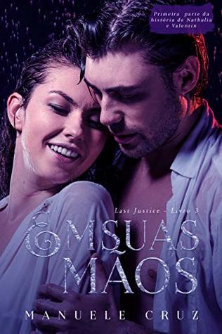 Em suas mãos - Last Justice (Livro 3)