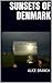 Sunsets of Denmark by Alice Branch