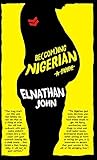 Becoming Nigerian...