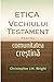 Etica Vechiului Testament pentru comunitatea creștină