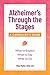Alzheimer's Through the Stages: A Caregiver's Guide
