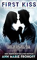 First Kiss (Heavy Influence, #1)