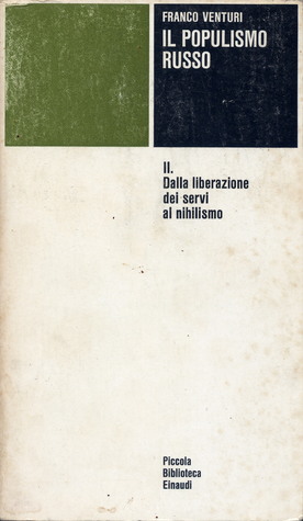 Il populismo russo II. Dalla liberazione dei servi al nihilismo