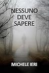 Nessuno deve sapere (Italian Edition)