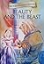 Beauty and the Beast by Jeanne-Marie Leprince de Be... Beauty and the Beast by Jeanne-Marie Leprince de Be...