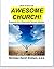 How To Have an Awesome Church! by Nicholas Graham