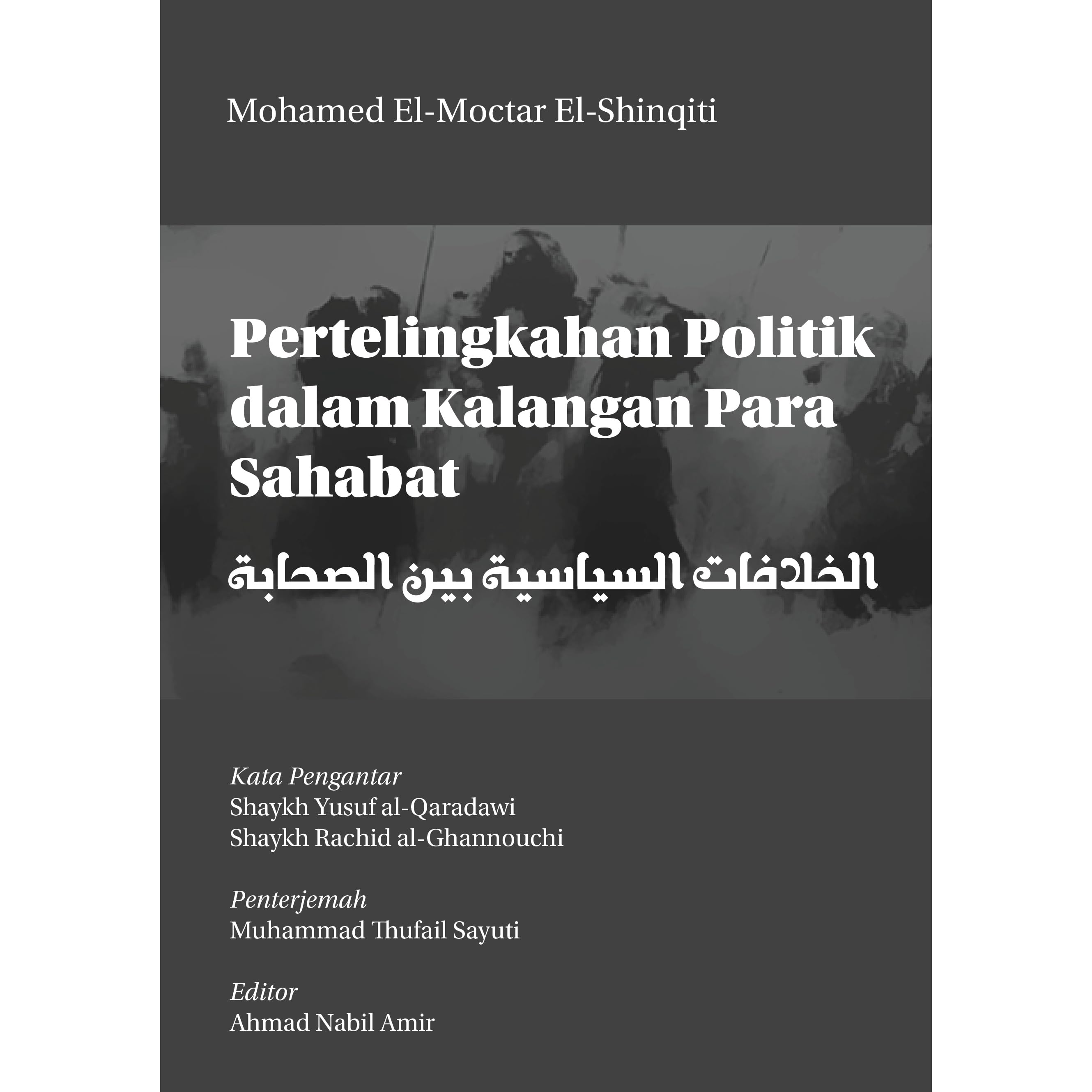 Pertelingkahan Politik Dalam Kalangan Para Sahabat By Mohamed El Moctar El Shinqiti