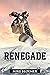 RENEGADE