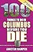100 Things to Do in Columbus Before You Die, 2nd Edition (100 Things to Do Before You Die)