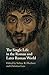 The Single Life in the Roman and Later Roman World by Sabine R. Huebner