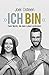 »Ich bin«: Zwei Worte, die dein Leben verändern (German Edition)