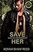 Save Her (Aussie Military Romance Book 3)