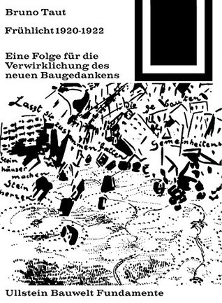 Frühlicht 1920-1922: Eine Folge für die Verwirklichung des neuen Baugedankens (Bauwelt Fundamente 8) (German Edition)