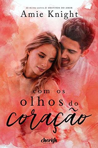 Com os olhos do coração (Série Corações, #1)
