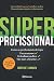 Superprofissional (PLANETA ...