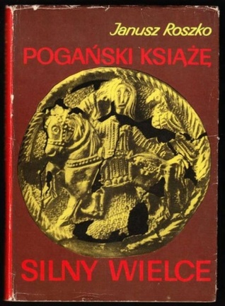 Pogański książę silny wielce (Hardcover)