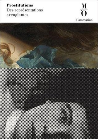 Prostitutions : Des représentations aveuglantes (Paperback)