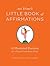 Ani Trime's Little Book of Affirmations: 52 Illustrated Practices for a Peaceful and Open Mind