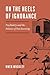 On the Heels of Ignorance: ...