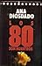 Los 80 son nuestros