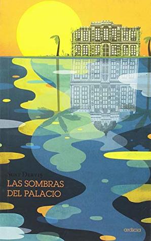 Portada de Las sombras de palacio, de Suat Derviş