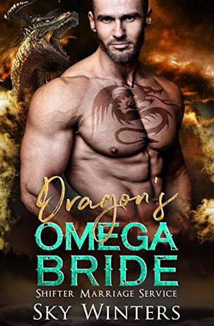 Dragon's Omega Bride (Shifter Marriage Service, #3)