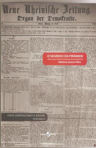 O Segredo da Pirâmide: Para uma Teoria Marxista do Jornalismo (Paperback)