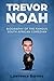Trevor Noah: Biography of t...