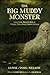 The Big Muddy Monster: Legends, Sightings and Other Strange Encounters