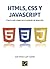 HTML 5, JavaScript y CSS.: Crea tu web y apps con el estándar de desarrollo