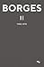 Borges II: 1945-1970 ( Borg...