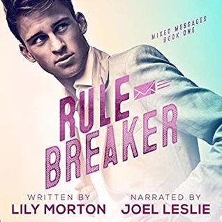 Rule Breaker (Mixed Messages, #1)