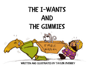 The I-Wants and the Gimmies