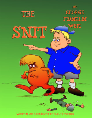The Snit and George Franklin Whit