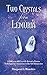 Two Crystals From Lemuria by Margaret L. Brandeis