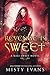 Revenge is Sweet (Kali Sweet, #1)