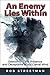 An Enemy Lies Within: Overcoming the Presence and Deceptions of Our Carnal Mind