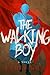 The Walking Boy (Qhuanqi Trilogy, 2)