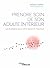 Prendre soin de son adulte intérieur by Ariane Calvo
