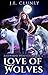 Love of Wolves (Ashwood Wolves, #3)