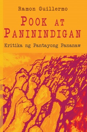 Pook at Paninindigan: Kritika ng Pantayong Pananaw (Paperback)