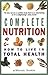Complete Nutrition: How to Live in Total Health